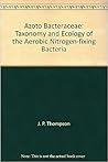 Azotobacteraceae: The taxonomy and ecology of the aerobic nitrogen-fixing bacteria