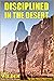 Disciplined in the Desert - The Entire Series in Novel Format: A BDSM Erotic Anthology: Disciplined in the Desert Books 1-8, presented as a Full Novel.