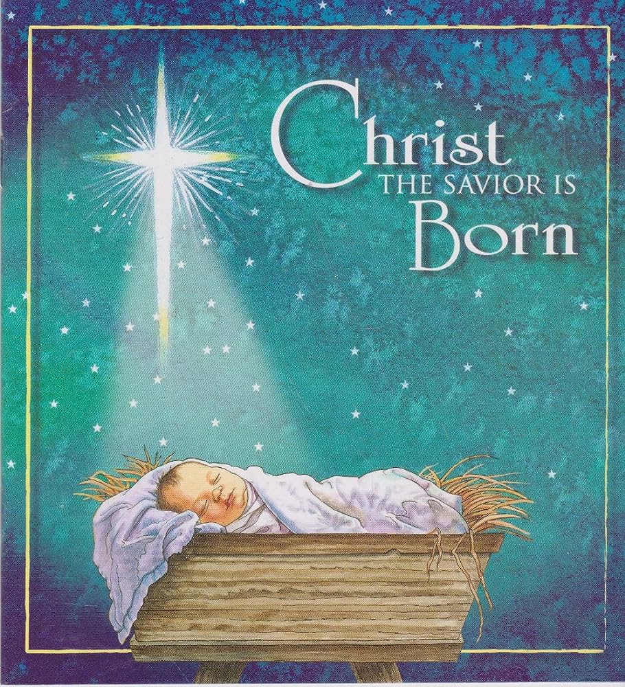 Christ The Savior Is Born