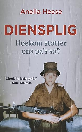 Diensplig: Hoekom stotter ons pa's so? (Afrikaans Edition)