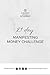 21 Day Manifesting Money Challenge by Mart Tweedy