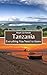 Tanzania: Everything You Ne...