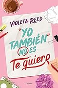 Yo también no es te quiero (Quererte, #1)