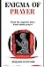 Enigma Of Prayer by Benjamin Holyscribe