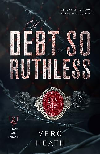 A Debt So Ruthless (Titans and Tyrants Book 1)
