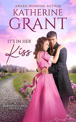 It's in Her Kiss (Northfield Hall Novellas)