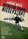 Nazwiska dawno niesłyszane. Jak złoty wiek węgierskiej piłki ... by Jonathan  Wilson