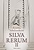 Silva Rerum II