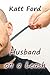 A Husband On A Leash (The Better Beta Book 3)