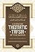 A Concise Thematic Tafsīr of the Qurʾān Facilitated by Allāh ... by Shaykh ʿAbdurraḥmān ibn Nāṣ...
