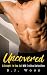 Uncovered by B.J. Wood