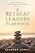 The Retreat Leaders Playboo...