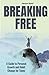 Breaking Free: A Guide to Personal Growth and Habit Change for Teens