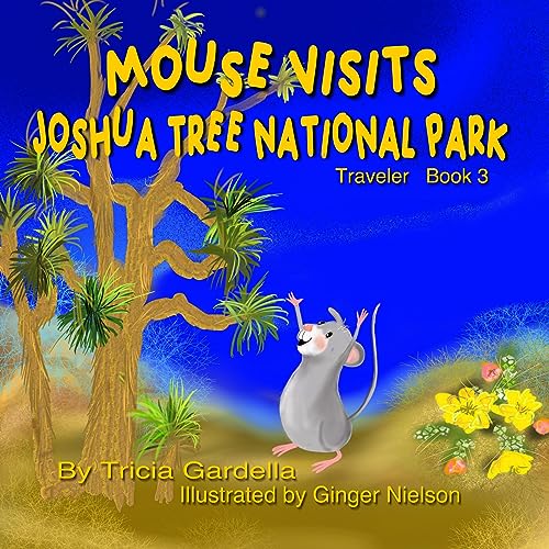 Mouse Visits Joshua Tree National Park (Mouse Traveler)