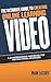 The Ultimate Guide to Creating Online Learning Video by Mark Lassoff