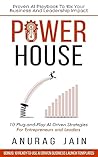 POWERHOUSE: Proven AI Playbook to 10x Your Business and Leadership Impact: 10 Plug-and-Play Artificial Intelligence Driven Business Ideas and Strategies for Aspiring Entrepreneurs and Leaders