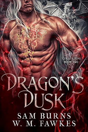 Dragon's Dusk (To Kill a King, #2)