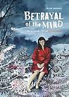 Betrayal of the Mind by Céline Wagner Betrayal of the Mind by Céline Wagner