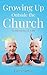 Growing Up Outside The Church by Larry Sutton
