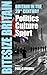 Culture, Politics and Sport by Paul A Leverell