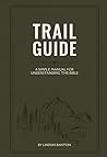 Trail Guide: A Si...