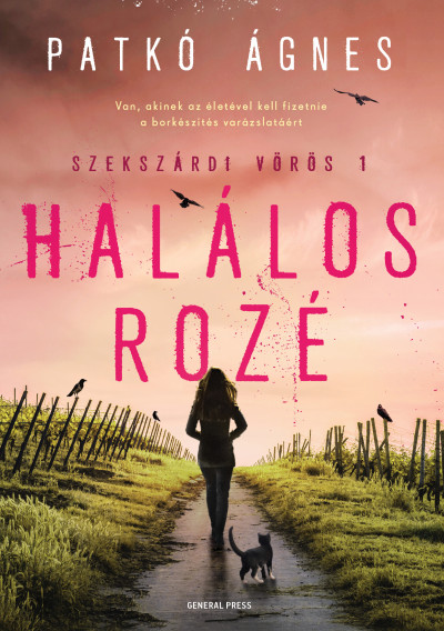 Halálos rozé (Szekszárdi vörös, #1)