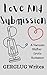 Love and Submission: A Vacu...