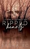 Ripped Hearts (The Born Trilogy #2) Book cover for Ripped Hearts (The Born Trilogy #2)