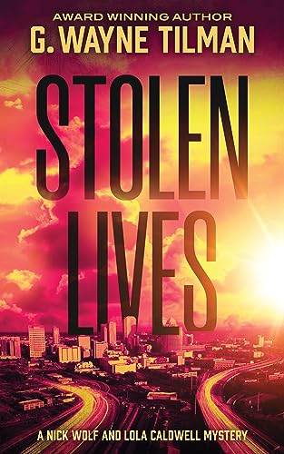 Stolen Lives (Nick Wolf and Lola Caldwell Mystery, #1)