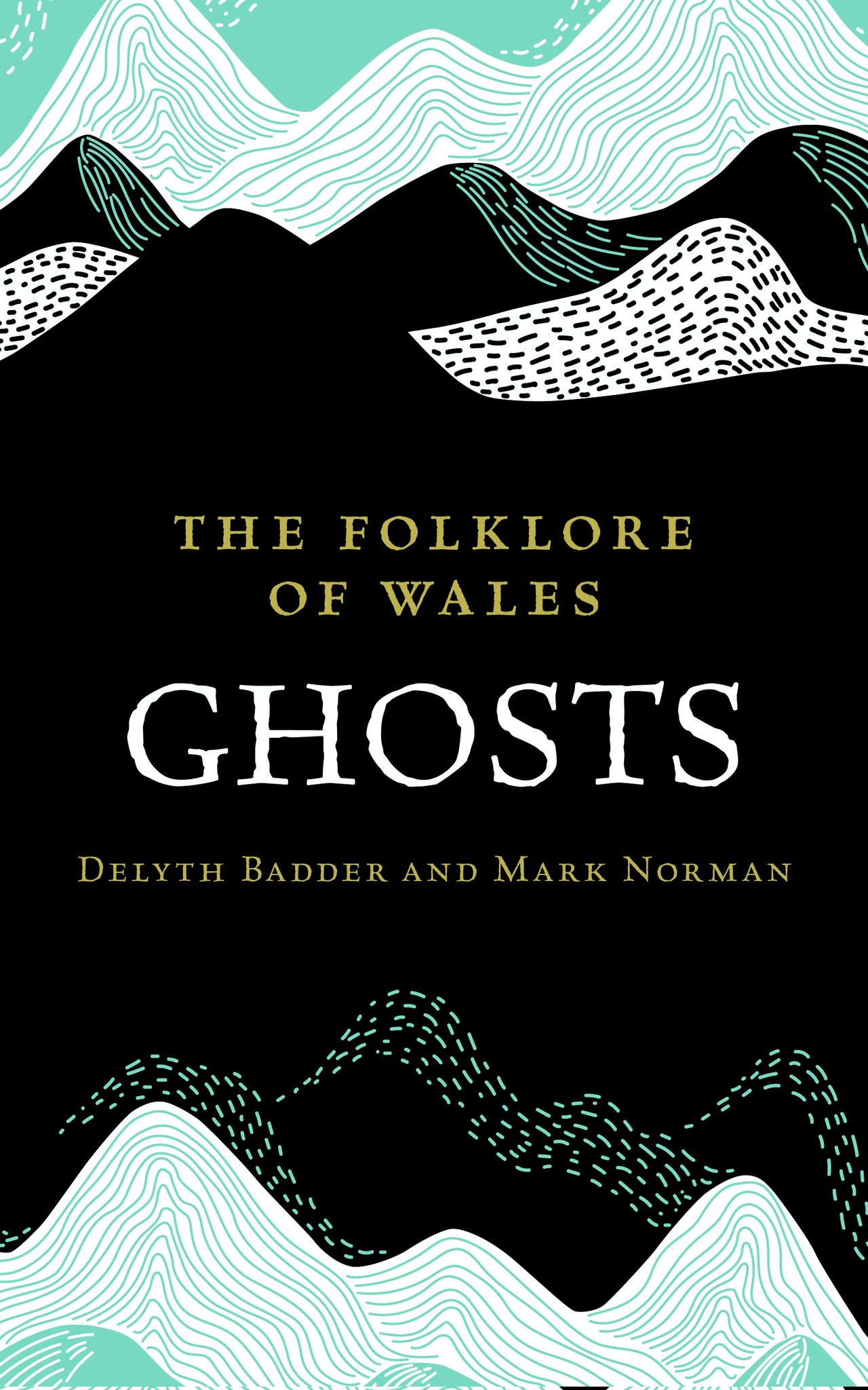 The Folklore of Wales: Ghosts (Kindle Edition)