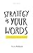 Strategy Is Your Words: A Strategist's Fight For Meaning