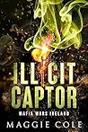 Illicit Captor by Maggie Cole Illicit Captor by Maggie Cole