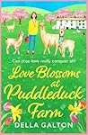Love Blossoms at Puddleduck Farm by Della Galton
