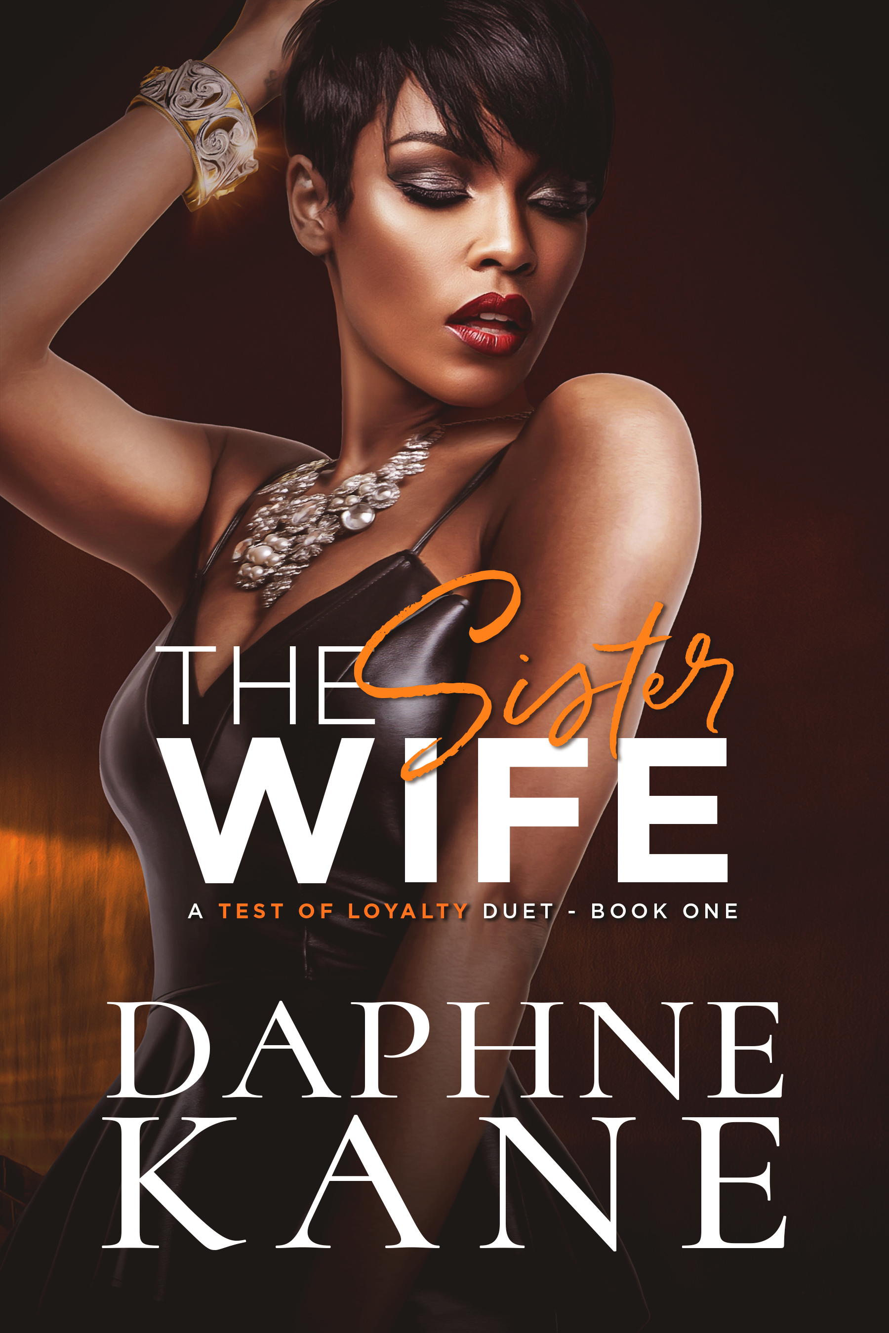 The Sister Wife (A Test Of Loyalty Duet  Book one)