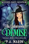 An Unforeseen Demise