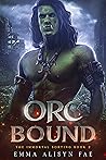 Orc Bound (The Immortal Sorting, #2)