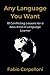 Any Language You Want: 18 Conflicting Lessons for a New Kind of Language Learner