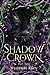Shadow Crown: Part Two