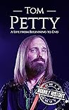 Tom Petty: A Life...