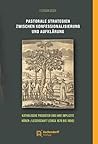 Pastorale Strategien Zwischen Konfessionalisierung Und Aufklarung: Katholische Predigten Und Ihre Implizite Horer/Leserschaft Circa 1670 Bis 1800 (Auswahl Einzeltitel Theologie) (German Edition)