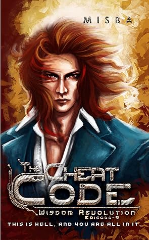 The Cheat Code (Wisdom Revolution, #3)
