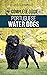 The Complete Guide to Portuguese Water Dogs: Choosing, Raising, Training, Socializing, Feeding, and Loving Your New PWD