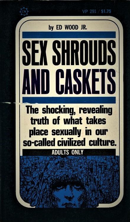 Sex Shrouds and Caskets