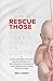 Rescue Those: The Duty and ...