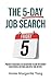 The 5-Day Job Search: Prove...