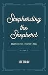 Shepherding the Shepherd, Volume 2: Devotions for a Pastor's Soul