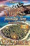 Summer Vibes In Paradise Bay: Beauty & Hy'Keem