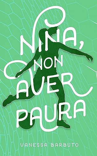 Nina, non aver paura (Kindle Edition)