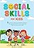 Social Skills for Kids: 7 E...