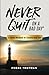 Never Quit on a Bad Day by Phebe Trotman